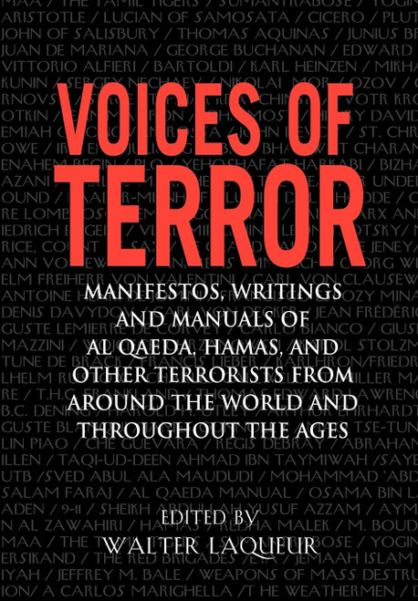 Voices of Terror: Manifestos, Writings and Manuals of Al Qaeda, Hamas,