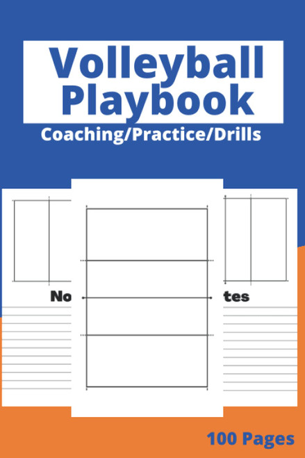 Volleyball Coaching Playbook: 100 Blank Court Volleyball court Diagrams +