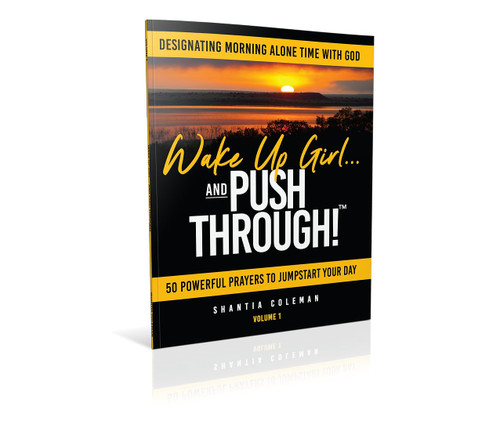 Volume 1-Wake Up Girl and Push Through!