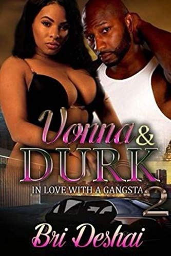 Vonna And Durk: In Love With A Gangsta