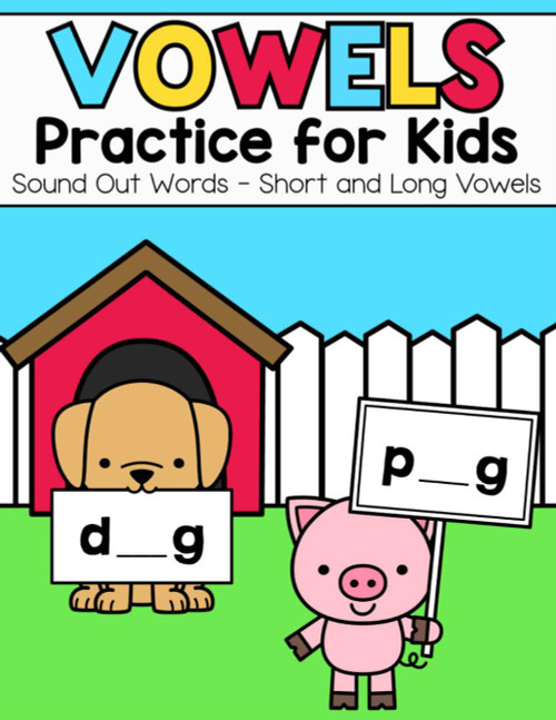 Vowels Practice for Kids: Sound Out Words - Short and Long Vowels