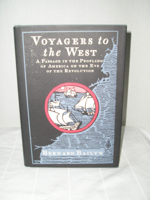 Voyagers to the West: A Passage in the Peopling of America on the Eve of