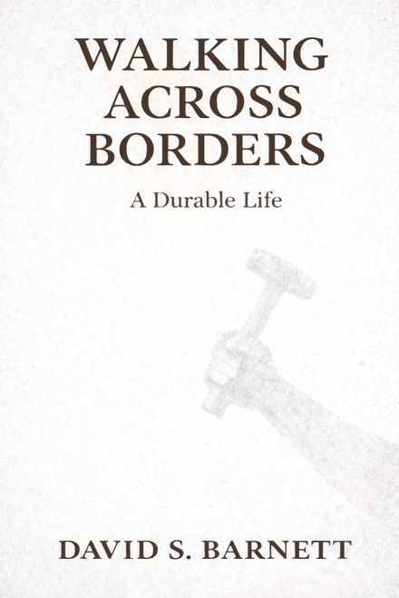 Walking Across Borders: A Durable Life