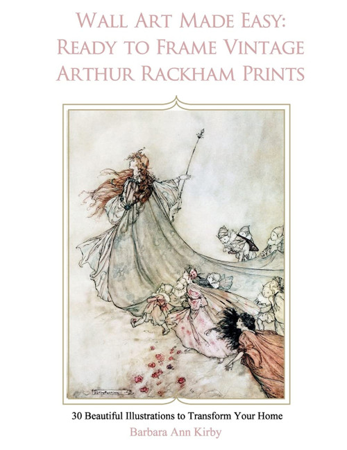 Wall Art Made Easy: Ready to Frame Vintage Arthur Rackham Prints: 30