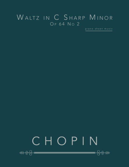 Waltz in C Sharp Minor Op 64 No 2: piano sheet music