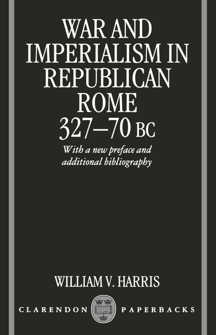 War and Imperialism in Republican Rome: 327-70 B.C.