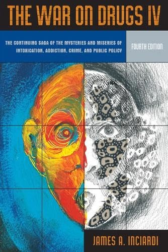 War on Drugs IV: The Continuing Saga of the Mysteries and Miseries of