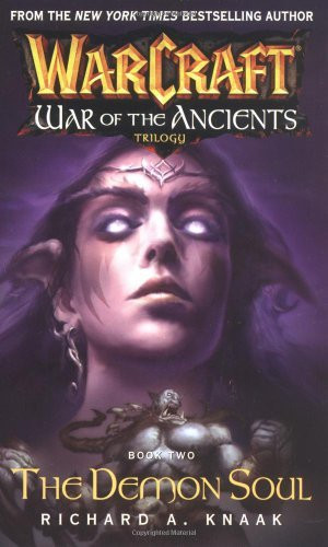 Warcraft: War of the Ancients: The Demon Soul Bk. 2