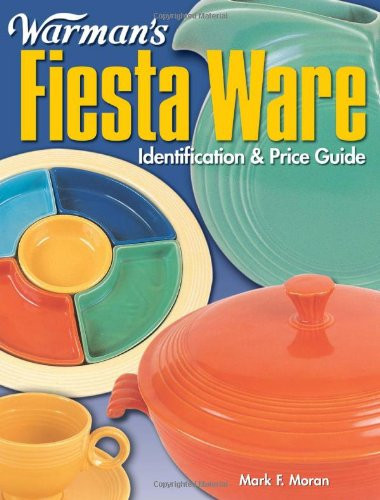 Warman's Fiesta Ware: Identification & Price Guide