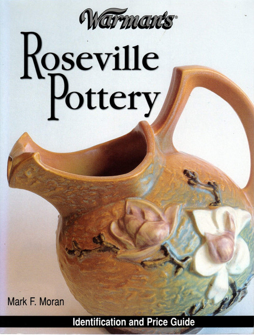 Warman's Roseville Pottery: Identification & Price Guide