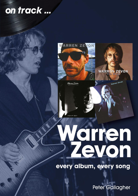 Warren Zevon: Every Album Every Song (Great Literature Series)