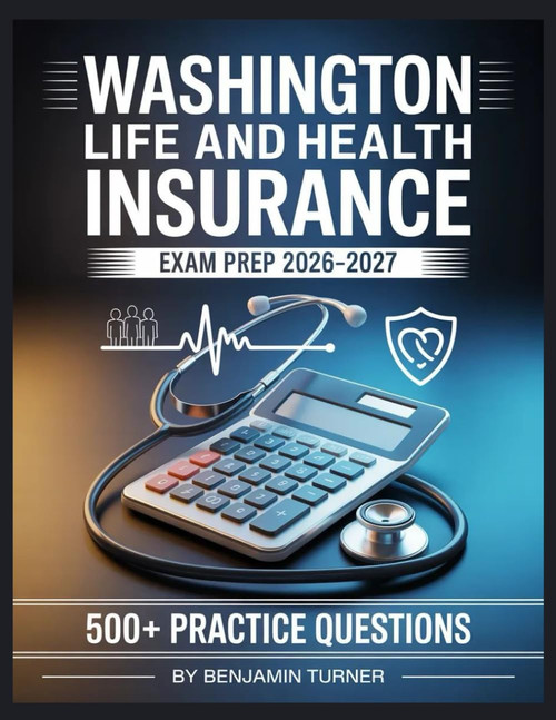 Washington Life And Health Insurance Exam Prep 2026-2027