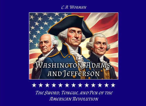 Washington, Adams, and Jefferson