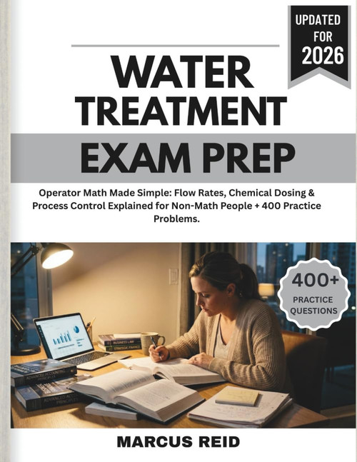 Water Treatment Exam Prep 2026: Operator Math Made Simple: Flow Rates