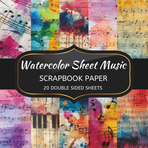 Watercolor Sheet Music Scrapbook Paper: 20 Sheets Double Sided Color