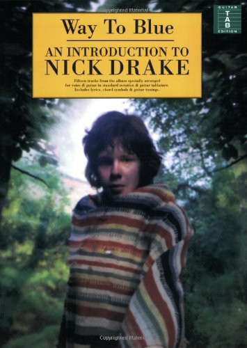 Way to Blue: An Introduction to Nick Drake