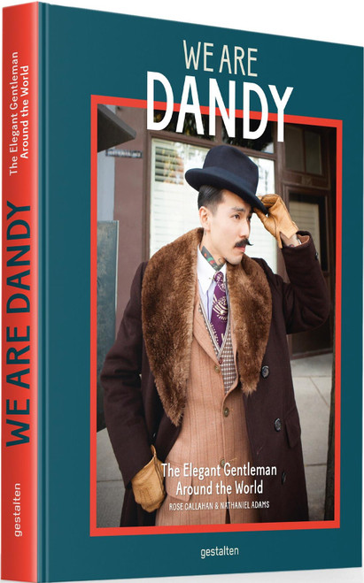 We Are Dandy: The Elegant Gentleman around the World
