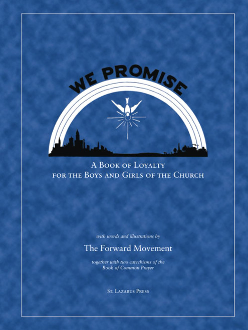 We Promise: A Book of Loyalty for the Boys and Girls of the Church
