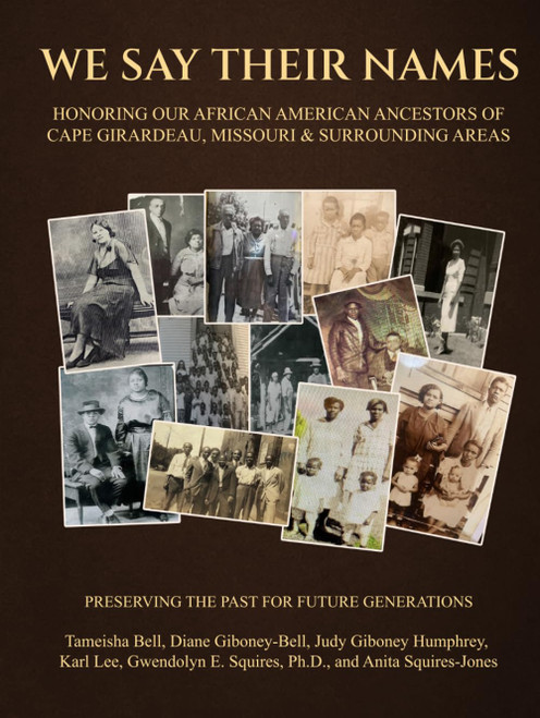 We Say Their Names: Honoring Our African American Ancestors of Cape