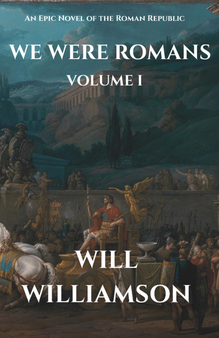 We Were Romans: Volume I