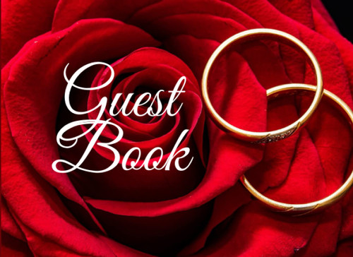 Wedding Guest Book: Elegant Beautiful Red Rose guest book for guests to