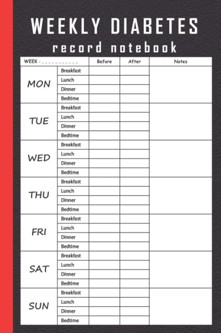 WEEKLY DIABETES record notebook: Blood Sugar Log Book | Daily