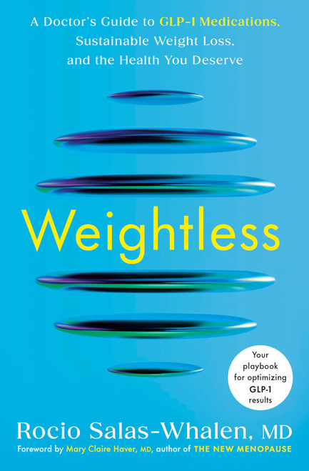 Weightless: A Doctor's Guide to GLP-1 Medications