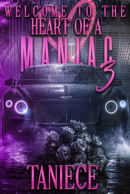 Welcome To The Heart Of A Maniac 3 (The Saint-Mercier Family Saga)