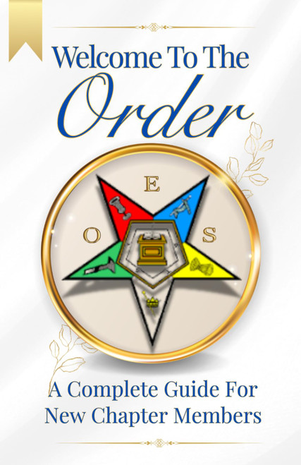 Welcome To The Order: A Complete Guide For New Chapter Members. An