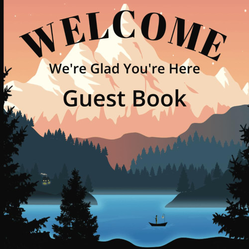 Welcome We're Glad Your Here Guest Book
