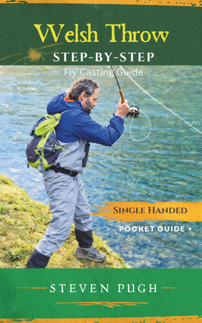 Welsh Throw: Step-by-Step Fly Casting Guide