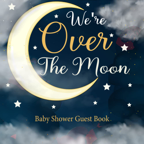 We're Over the Moon Baby Shower Guest Book