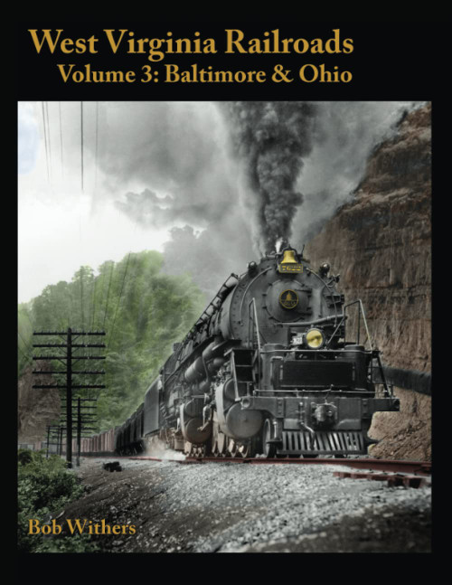 West Virginia Railroads: Volume 3: Baltimore & Ohio