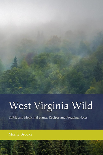 West Virginia Wild: Edible and Medicinal plants