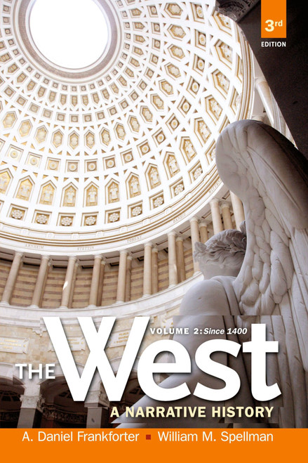 West, The: A Narrative History Since 1400, Volume 2 (Myhistorylab)