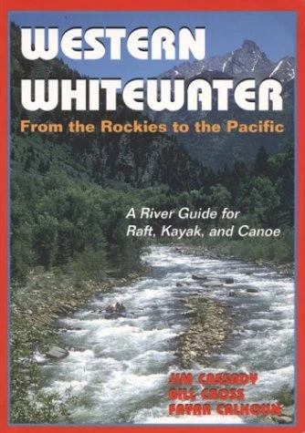 Western Whitewater from the Rockies to the Pacific