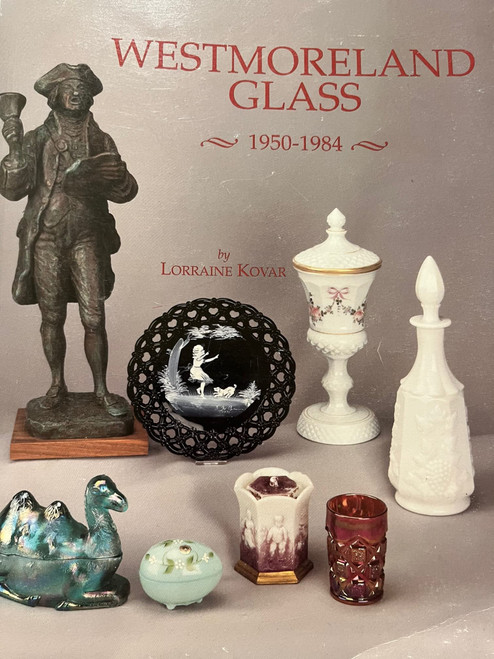 Westmoreland Glass, 1950-1984 (The Westmoreland Story)