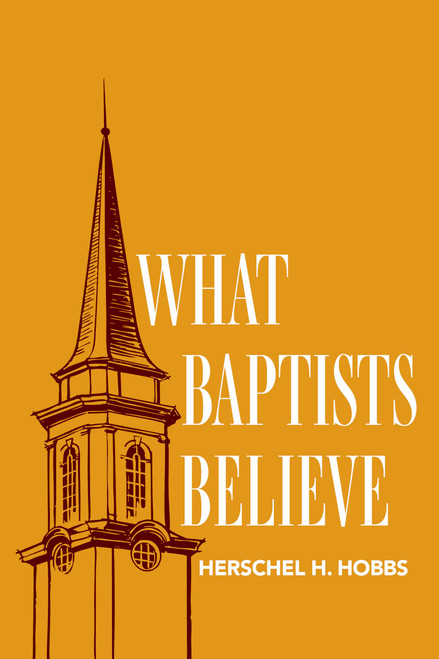 What Baptists Believe
