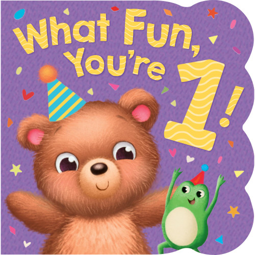 What Fun, You're 1! – Baby's First Birthday Picture Board Book
