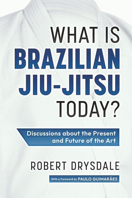 What is Brazilian Jiu-Jitsu Today?