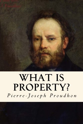 What is Property?: An Inquiry into the Principle of Right and of