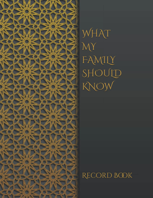 WHAT MY FAMILY SHOULD KNOW RECORD BOOK