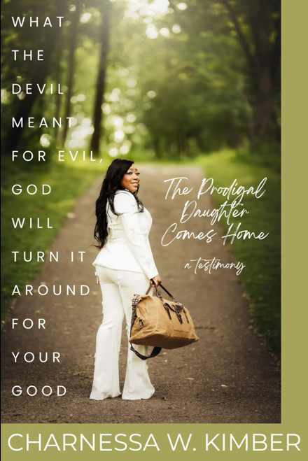 What The Devil Meant For Evil, God Will Turn It Around For Your Good