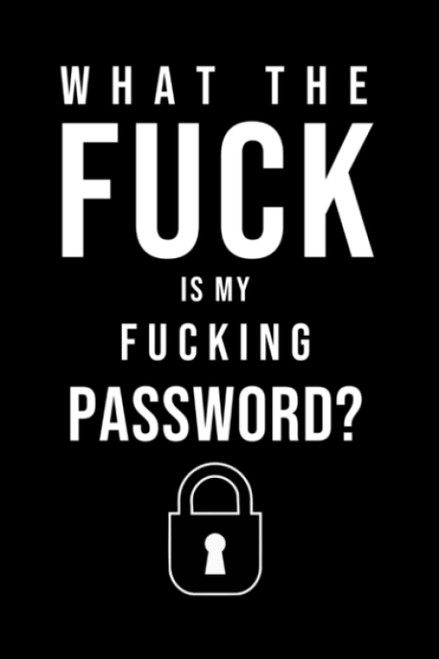 What The Fuck Is My Fucking Password?
