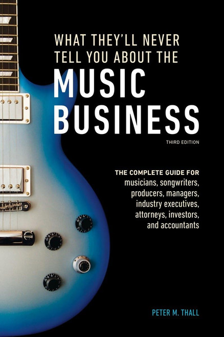 What They'll Never Tell You About the Music Business