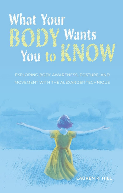 What Your Body Wants You to Know