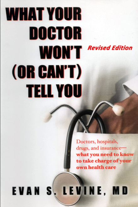 What Your Doctor Won't (or can't) Tell You