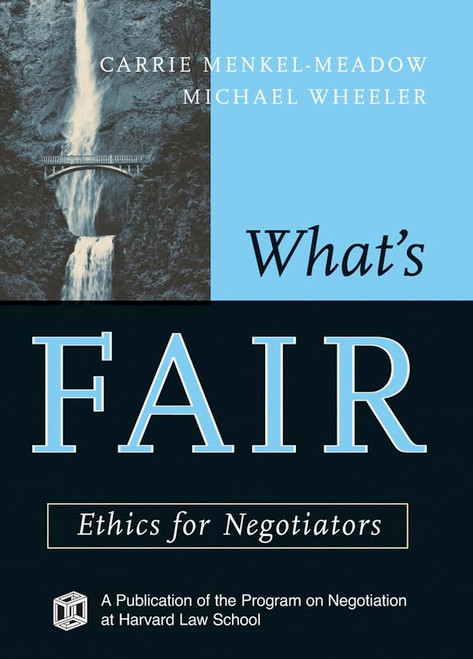 What's Fair: Ethics for Negotiators