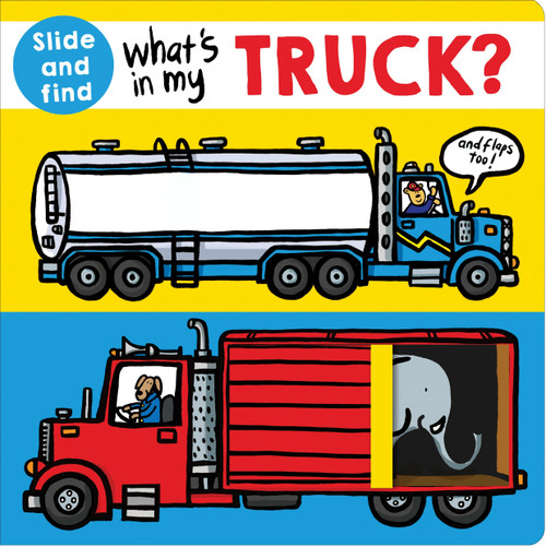 What's in my Truck?: A slide and find book with flaps