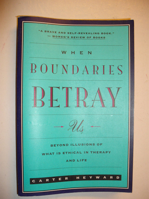 When Boundaries Betray Us: Beyond Illusions of What Is Ethical in Therapy